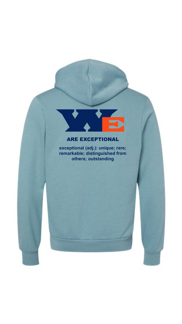 'We Are Exceptional'  Adult Sponge Fleece Hoodie - Heather Blue Lagoon, Athletic Heather, and White Available