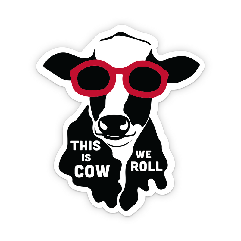 Cow We Roll Sticker