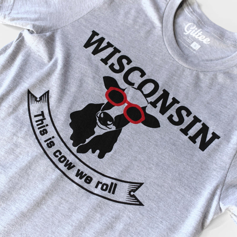 This Is Cow We Roll Wisconsin Unisex Tee